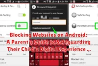 Blocking Websites on Android: A Parent's Guide to Safeguarding Their Child's Digital Experience