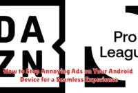 How to Stop Annoying Ads on Your Android Device for a Seamless Experience