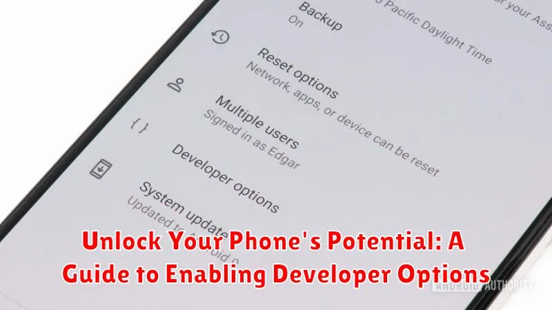Unlock Your Phone's Potential: A Guide to Enabling Developer Options